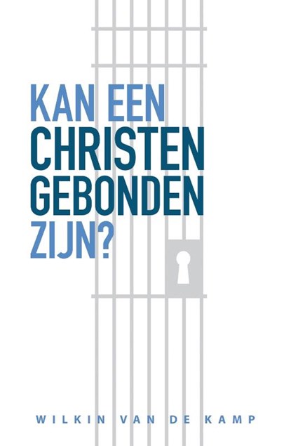 Kan een christen gebonden zijn?, Wilkin van de Kamp - Paperback - 9789490254049