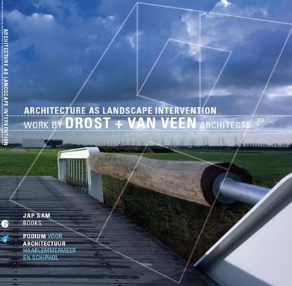 Architecture as Landscape Intervention, Harm Tilman ; Drost+ van Veen architecten - Paperback - 9789490322236