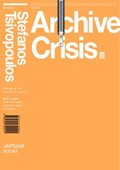 Archive Crisis | Stefanos Tsivopoulus | 