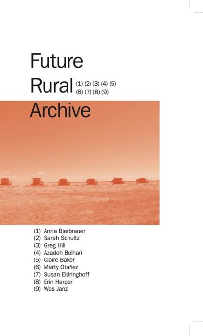 Future Rural Archive, Margo Handwerker ; Josh Garrett-Davis ; Chris Sauter ; Richard Saxton - Paperback - 9789490322946