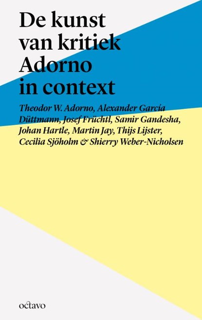 De kunst van kritiek, Theodor W. Adorno ; Alexander García Düttmann ; Josef Früchtl ; Samir Gandesha - Paperback - 9789490334178
