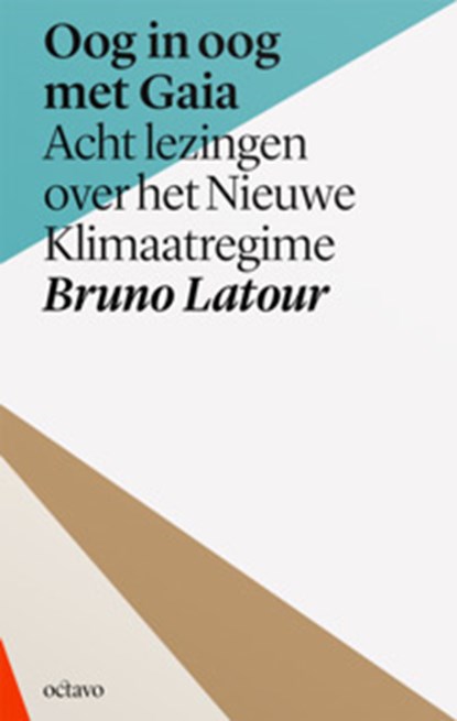Oog in oog met Gaia, Bruno Latour - Paperback - 9789490334239