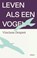 Leven als een vogel, Vinciane Despret - Paperback - 9789490334383