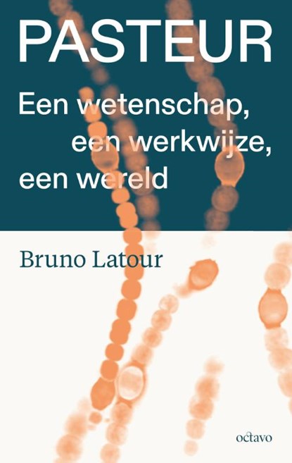 Pasteur, Bruno Latour - Paperback - 9789490334437