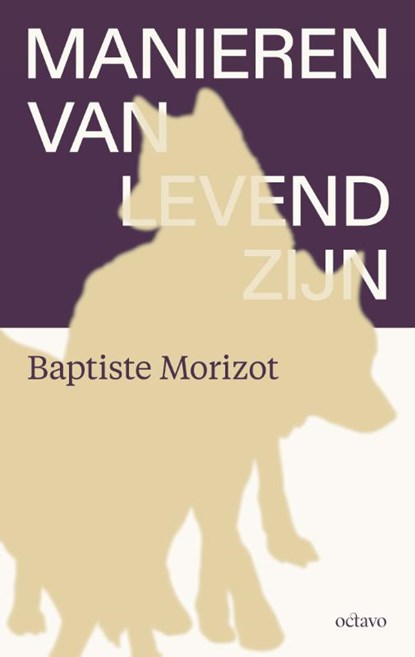 Manieren van levend zijn, Baptiste Morizot - Paperback - 9789490334444