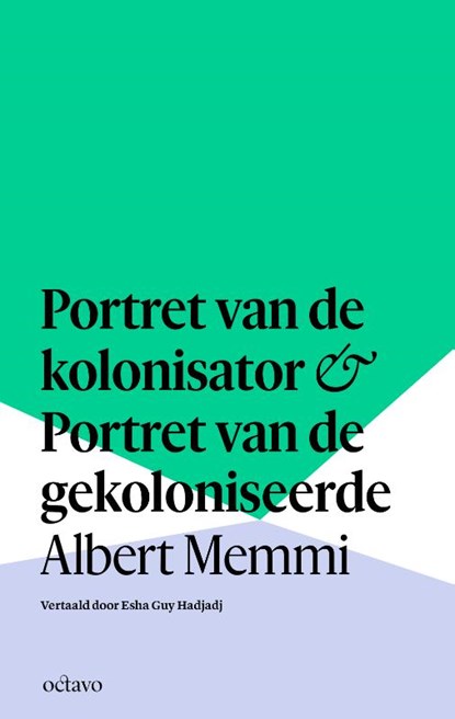 Portret van de kolonisator & Portret van de gekoloniseerde, Albert Memmi - Paperback - 9789490334468