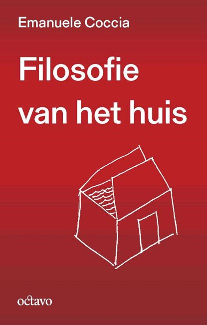 Filosofie van het huis, Emanuele Coccia - Paperback - 9789490334482