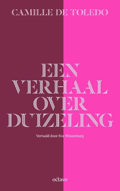 Een verhaal over duizeling, Camille De Toledo - Paperback - 9789490334567