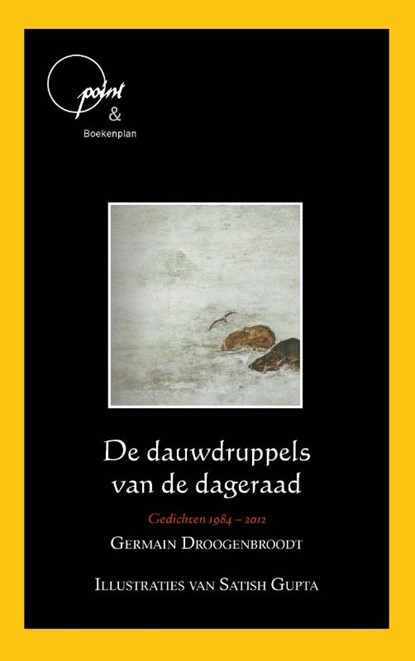 De dauwdruppels van de dageraad, Germain Droogenbroodt - Gebonden - 9789490347352