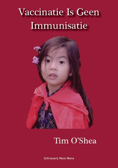 Vaccinatie is geen immunisatie, Tim O Shea - Paperback - 9789490352301