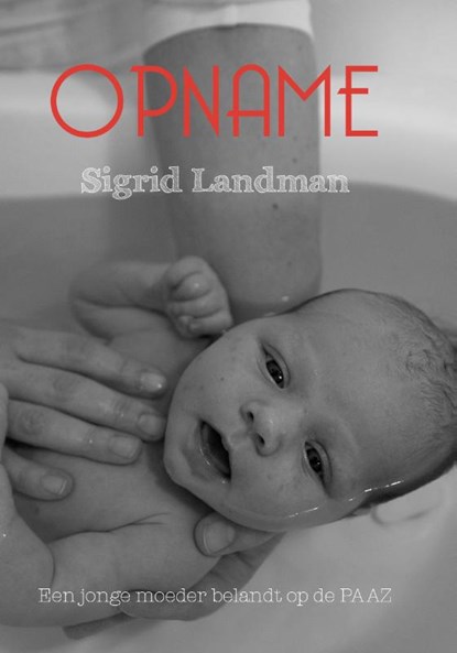 Opname, Sigrid Landman - Paperback - 9789490352370