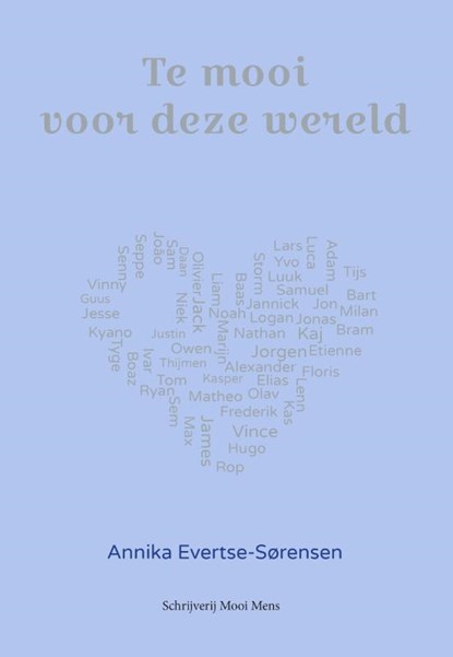 Te mooi voor deze wereld, Annika Evertse-Sørensen - Paperback - 9789490352417