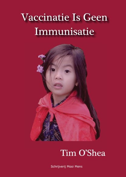 Vaccinatie Is Geen Immunisatie, Tim O'Shea - Paperback - 9789490352950