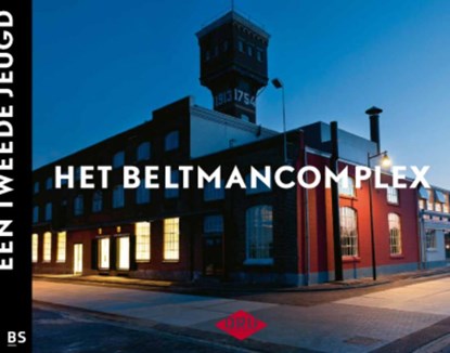 Het Beltmancomplex, Marlies Hummelen ; Ronald Stenvert - Gebonden - 9789490357047