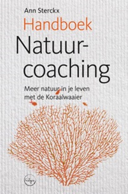 Handboek Natuurcoaching, Ann Sterckx - Paperback - 9789490384258