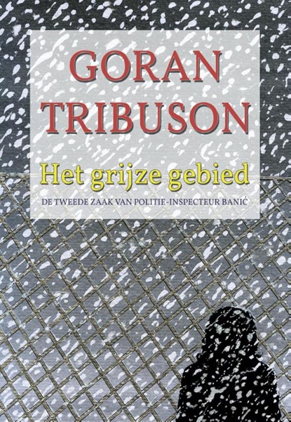 Het grijze gebied, Goran Tribuson - Paperback - 9789490385514