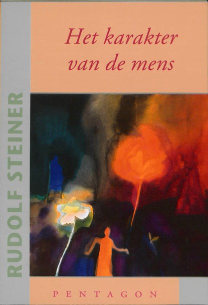Het karakter van de mens, Rudolf Steiner - Paperback - 9789490455026