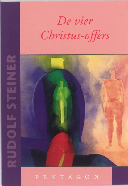 De vier Christus-offers, Rudolf Steiner - Paperback - 9789490455064