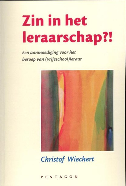 Zin in het leraarschap?!, Christof Wiechert - Paperback - 9789490455330