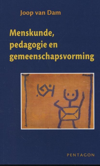 Menskunde, pedagogie en gemeenschapsvorming, Joop van Dam - Paperback - 9789490455477