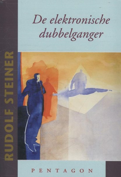 De elektronische dubbelganger, Rudolf Steiner - Paperback - 9789490455606