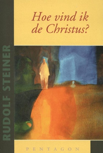Hoe vind ik de Christus?, Rudolf Steiner - Paperback - 9789490455675