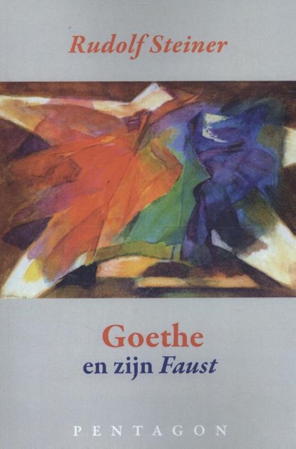 Goethe en zijn Faust, Rudolf Steiner - Paperback - 9789490455866