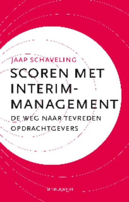 Scoren met interim-management, Jaap Schaveling - Gebonden - 9789490463052