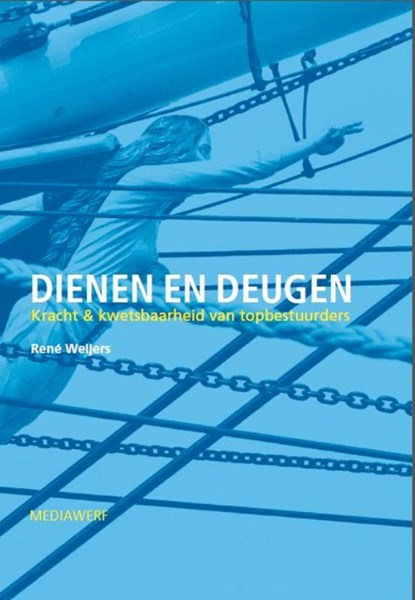 Dienen en Deugen, René Weijers - Gebonden - 9789490463182