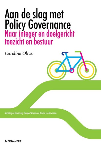 Aan de slag met policy governance, Caroline Oliver - Paperback - 9789490463496