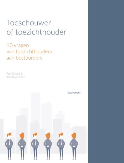 Toeschouwer of toezichthouder, Rolf Robbe ; Albert Verhoeff - Paperback - 9789490463557