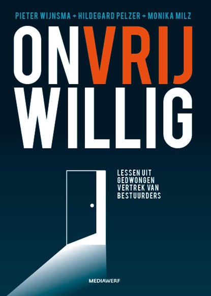 Onvrijwillig, Pieter Wijnsma ; Hildegard Pelzer ; Monika Milz - Paperback - 9789490463748