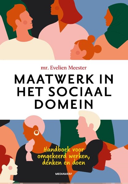 Maatwerk in het sociaal domein, Evelien Meester - Gebonden - 9789490463793