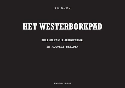 Westerborkpad, Ronald Wilfred Jansen ; W. Streef - Paperback - 9789490482183