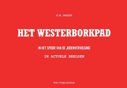 Het Westerborkpad, Ronald Wilfred Jansen - Paperback - 9789490482190
