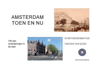 Amsterdam. Toen en Nu., Ronald Wilfred Jansen - Paperback - 9789490482305