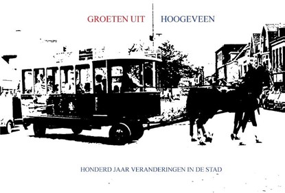 Groeten uit Hoogeveen, Ronald Wilfred Jansen - Paperback - 9789490482367