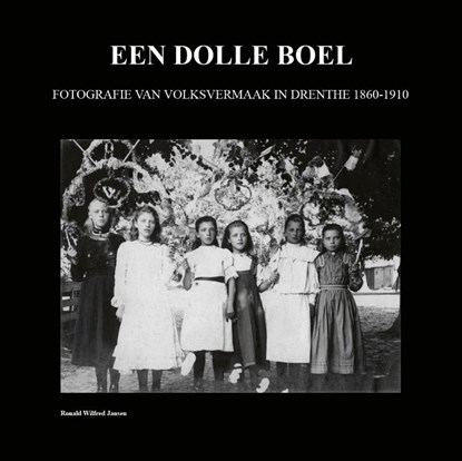 Een Dolle Boel, Ronald Wilfred Jansen - Paperback - 9789490482749