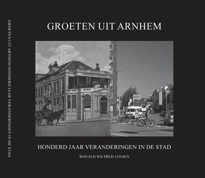 Groeten uit Arnhem, Ronald Wilfred Jansen - Paperback - 9789490482992