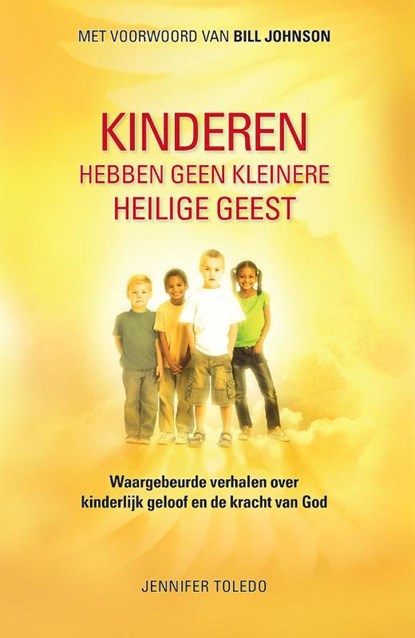 Kinderen hebben geen kleinere Heilige Geest, Jennifer Toledo - Paperback - 9789490489144