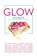 Glow, Astrid Feddes ; Esther Vorsterman van Ooijen ; Arleen Westerhof ; Carianne Ros ; Satcha Maduro-Valies ; Annemarie Rietkerk ; Merle van Herk ; Tineke Wuister ; Femke Helland ; Merit van Bodegom ; Annick Rooda ; Jannie Kloosterman ; Marijke Pool ; Ruth van Mierlo ; Vanessa van der Knaap-Castro ; Elvir - Gebonden - 9789490489533