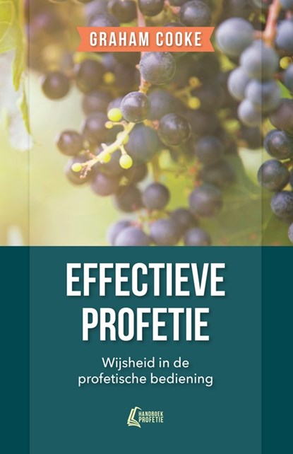 Effectieve profetie, Graham Cooke - Paperback - 9789490489618