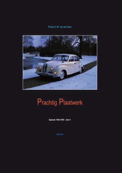 Prachtig plaatwerk Deel 1, Frank Heul - Paperback - 9789490495114