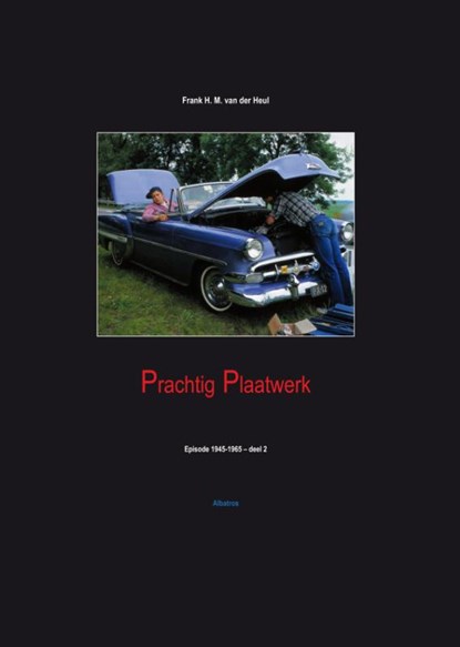 Prachtig plaatwerk Deel 2, Frank van der Heul - Paperback - 9789490495121