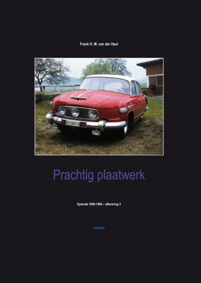 Prachtig plaatwerk, Frank van der Heul - Paperback - 9789490495138