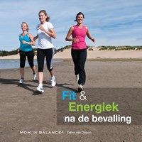 Fit en Energiek na de bevalling | Esther van Diepen | 