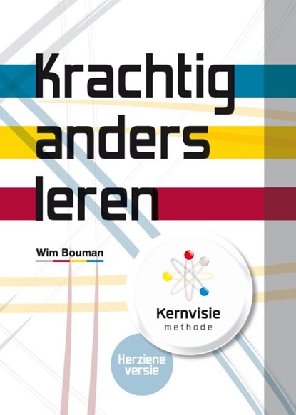 Krachtig anders leren, Wim Bouman ; Sharon van Wieren - Paperback - 9789490520090