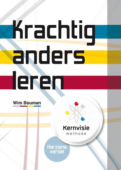 Krachtig anders leren, Wim Bouman ; Sharon van Wieren - Paperback - 9789490520120