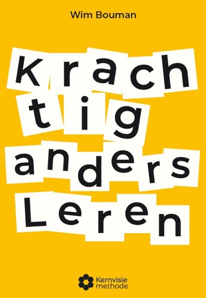 Krachtig anders leren, Wim Bouman ; Sharon van Wieren - Paperback - 9789490520724