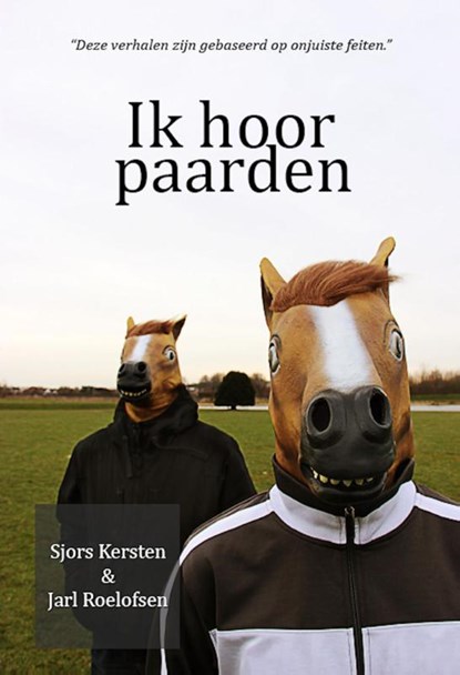 Ik hoor paarden, Sjors Kersten ; Jarl Roelofsen - Paperback - 9789490535896